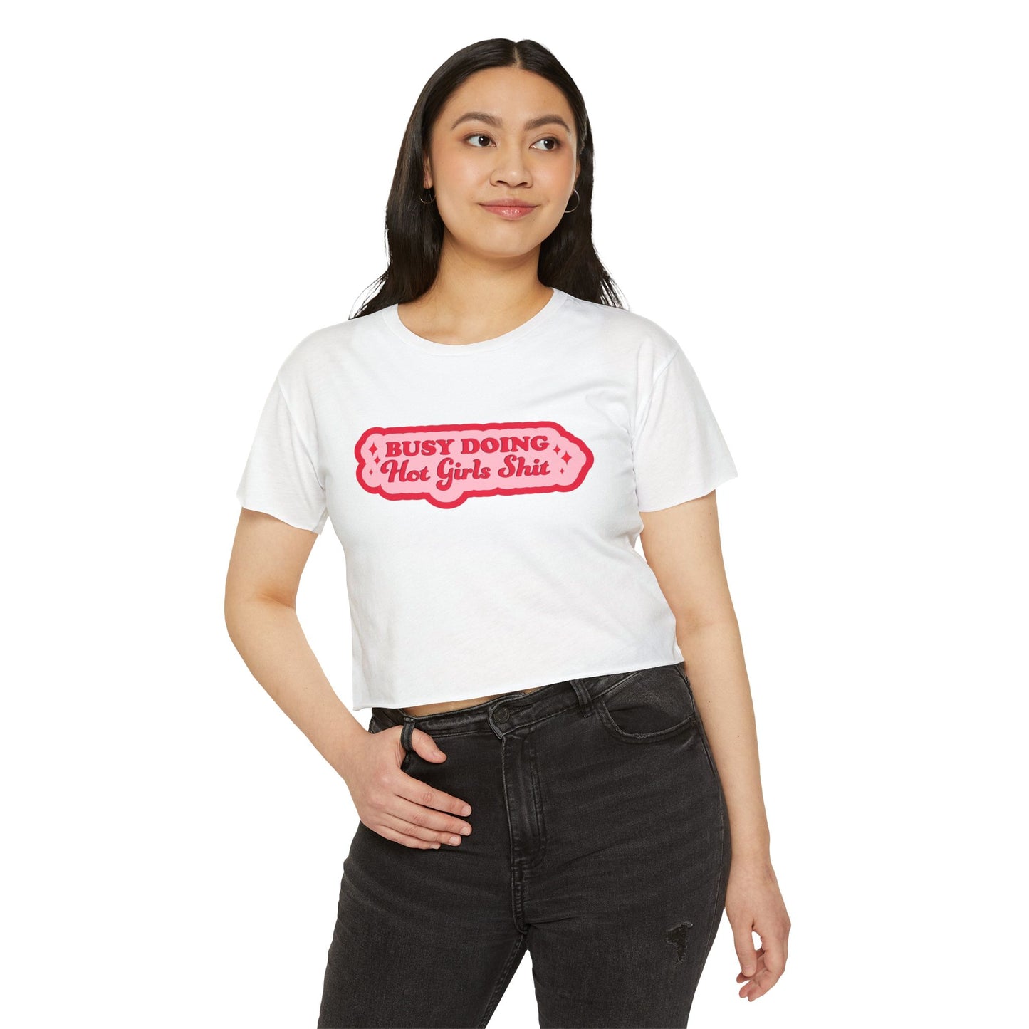 Busy Doing Hot Girl Shit Crop Top