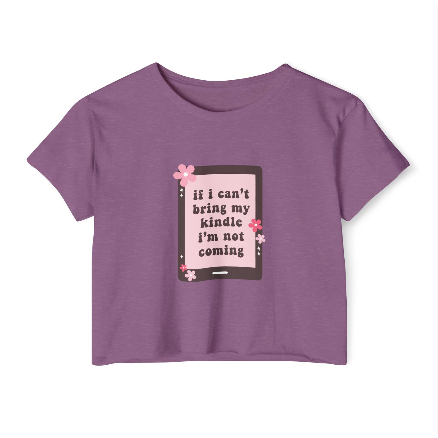 If I Can't Bring my Kindle, I'm Not Coming Crop Top