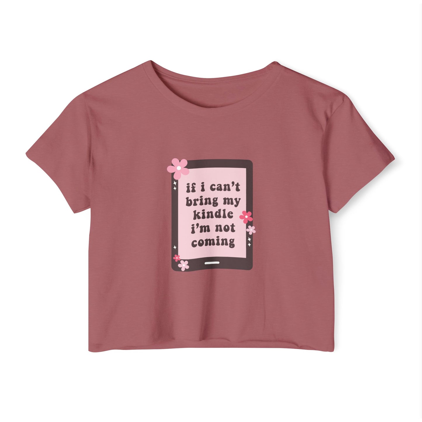 If I Can't Bring my Kindle, I'm Not Coming Crop Top