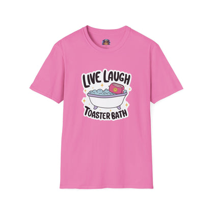Live, Laugh, Toaster Bath T-Shirt