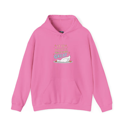 It Is What It Is (and It’s Not Great) Hoodie